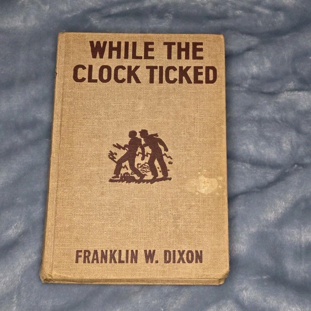 Vintage Hardy Boys #11 While the Clock Ticked Franklin W. Dixon G&D 1932